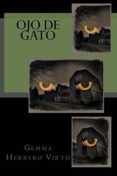 ojo de gato (ebook)-gemma herrero virto-9781311999689 ojo de gato (ebook)-gemma herrero virto-9781311999689