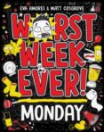Worst Week Ever! Monday-15798497-otro-formato