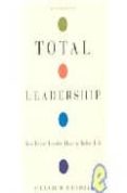 total leadership: be a better leader, have a richer life-stewart d. friedman-9781422103289 total leadership: be a better leader, have a richer life-stewart d. friedman-9781422103289