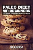 paleo dieet vir beginners : top 30 paleo koekie resepte bekend gemaak! (ebook)-9781507185889 paleo dieet vir beginners : top 30 paleo koekie resepte bekend gemaak! (ebook)-9781507185889