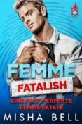 Descargar ebooks epub para móvil FEMME FATALISH – EINE FAST PERFEKTE FEMME FATALE de  9781631427589 (Literatura española)