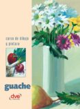 curso de dibujo y pintura. guache (ebook)-9781683253389 curso de dibujo y pintura. guache (ebook)-9781683253389