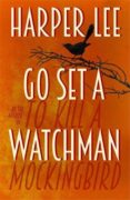 go set a watchman-harper lee-9781785150289 go set a watchman-harper lee-9781785150289