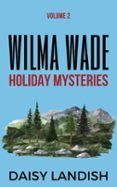 WILMA WADE HOLIDAY MYSTERIES