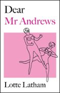 DEAR MR ANDREWS  (edición en inglés)