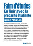 FAIM D'ÉTUDES. EN FINIR AVEC LA PRÉCARITÉ ÉTUDIANTE