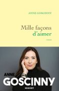 Descarga de libros de texto pdf gratis MILLE FAÇONS D'AIMER  (edición en francés) CHM ePub MOBI de ANNE GOSCINNY