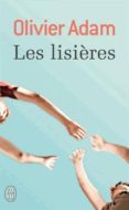 les lisieres -olivier adam-9782290068489 les lisieres -olivier adam-9782290068489