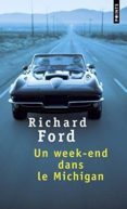 un week-end dans le michigan -richard ford-9782757837689 un week-end dans le michigan -richard ford-9782757837689