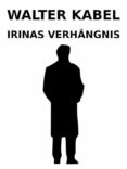 Descargar ebook gratis ebook IRINAS VERHÄNGNIS (Literatura española) 9783756223589