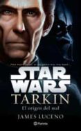 star wars. tarkin-james luceno-9786070738289 star wars. tarkin-james luceno-9786070738289