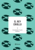 el rey criollo (ebook)-parménides garcía saldaña-9786070752889 el rey criollo (ebook)-parménides garcía saldaña-9786070752889