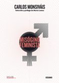 misógino feminista (ebook)-carlos monsivais-9786078303489 misógino feminista (ebook)-carlos monsivais-9786078303489