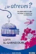 ¿ te atreves ?: una fabula sobre el valor del riesgo en tiempos d e incertidumbre-lotfi el-ghandouri-9788403099289 ¿ te atreves ?: una fabula sobre el valor del riesgo en tiempos d e incertidumbre-lotfi el-ghandouri-9788403099289