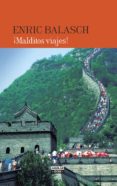¡malditos viajes!-enric balasch-9788403501089 ¡malditos viajes!-enric balasch-9788403501089