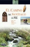 el camino de santiago a pie: servicios, mapas, albergues, etapas-paco nadal-9788403507289 el camino de santiago a pie: servicios, mapas, albergues, etapas-paco nadal-9788403507289