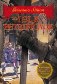 la isla petrificada (ebook)-geronimo stilton-9788408024989 la isla petrificada (ebook)-geronimo stilton-9788408024989