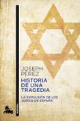 historia de una tragedia-joseph perez-9788408055389 historia de una tragedia-joseph perez-9788408055389