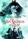 los seis signos de la luz-susan cooper-9788408075189 los seis signos de la luz-susan cooper-9788408075189