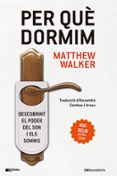 Descargas gratuitas de libros kindle uk PER QUÈ DORMIM EBOOK (edición en catalán) en español de MATTHEW WALKER