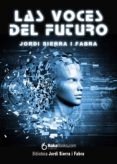 las voces del futuro (ebook)-jordi sierra i fabra-9788415084389 las voces del futuro (ebook)-jordi sierra i fabra-9788415084389
