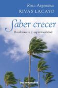 saber crecer-rosa argentina rivas lacayo-9788415139089 saber crecer-rosa argentina rivas lacayo-9788415139089