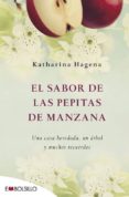 el sabor de las pepitas de manzana-katharina hagena-9788415140689 el sabor de las pepitas de manzana-katharina hagena-9788415140689