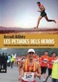 les petjades dels herois-arcadi alibes-9788415224389 les petjades dels herois-arcadi alibes-9788415224389
