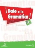dale a la gramatica b2 + @-9788415299189 dale a la gramatica b2 + @-9788415299189