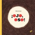 ¡ojo, oso!-nicola grossi-9788415357889 ¡ojo, oso!-nicola grossi-9788415357889