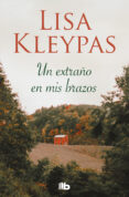un extraño en mis brazos (ebook)-lisa kleypas-9788415389989 un extraño en mis brazos (ebook)-lisa kleypas-9788415389989
