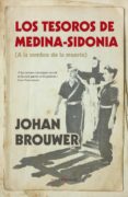 los tesoros de medina-sidonia-johan brouwer-9788415441489 los tesoros de medina-sidonia-johan brouwer-9788415441489