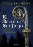 el baculo de santiago-tracy saunders-9788415497189 el baculo de santiago-tracy saunders-9788415497189