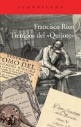 tiempos del quijote-francisco rico-9788415689089 tiempos del quijote-francisco rico-9788415689089