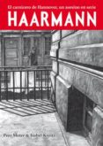 haarmann: el carnicero de hannover, un asesino en serie-isabel kreitz-9788415724889 haarmann: el carnicero de hannover, un asesino en serie-isabel kreitz-9788415724889