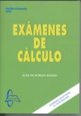 examenes de calculo-juan de burgos roman-9788415793489 examenes de calculo-juan de burgos roman-9788415793489