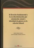 derecho fundamental a la no discriminación por orientación sexual e identidad de género en la relación laboral-jaime cabeza pereiro-9788415923589 derecho fundamental a la no discriminación por orientación sexual e identidad de género en la relación laboral-jaime cabeza pereiro-9788415923589