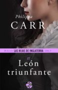 el león triunfante (ebook)-philippa carr-9788415997689 el león triunfante (ebook)-philippa carr-9788415997689