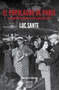 el populacho de paris-luc sante-9788416001989 el populacho de paris-luc sante-9788416001989