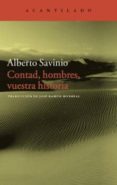 contad, hombres, vuestra historia-alberto savinio-9788416011889 contad, hombres, vuestra historia-alberto savinio-9788416011889