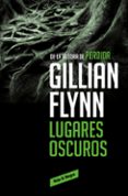 lugares oscuros-gillian flynn-9788416195589 lugares oscuros-gillian flynn-9788416195589