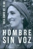 hombre sin voz-rosa amor del olmo-9788416250189 hombre sin voz-rosa amor del olmo-9788416250189