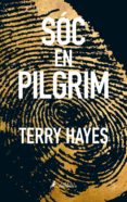soc en pilgrim (català)-terry hayes-9788416310289 soc en pilgrim (català)-terry hayes-9788416310289