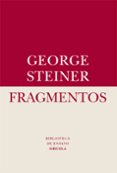 fragmentos: un poco carbonizados-george steiner-9788416396689 fragmentos: un poco carbonizados-george steiner-9788416396689
