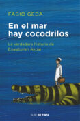 en el mar hay cocodrilos-fabio geda-9788416588589 en el mar hay cocodrilos-fabio geda-9788416588589
