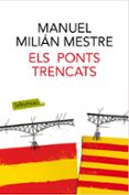 els ponts trencats-manuel milian mestre-9788416600489 els ponts trencats-manuel milian mestre-9788416600489