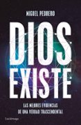 dios existe: las mejores evidencias de una verdad trascendental-miguel pedrero-9788416694389 dios existe: las mejores evidencias de una verdad trascendental-miguel pedrero-9788416694389