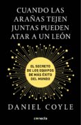 cuando las arañas tejen juntas pueden atar a un león (ebook)-daniel coyle-9788416883189 cuando las arañas tejen juntas pueden atar a un león (ebook)-daniel coyle-9788416883189