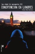 la edad de acuario iii. conspiracion en londres-cesar diez-9788416947089 la edad de acuario iii. conspiracion en londres-cesar diez-9788416947089