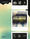 la guia creativa de polaroid: manual de fotografia instantanea-rhiannon adam-9788416965489 la guia creativa de polaroid: manual de fotografia instantanea-rhiannon adam-9788416965489